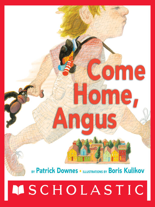 Title details for Come Home, Angus by Patrick Downes - Wait list
